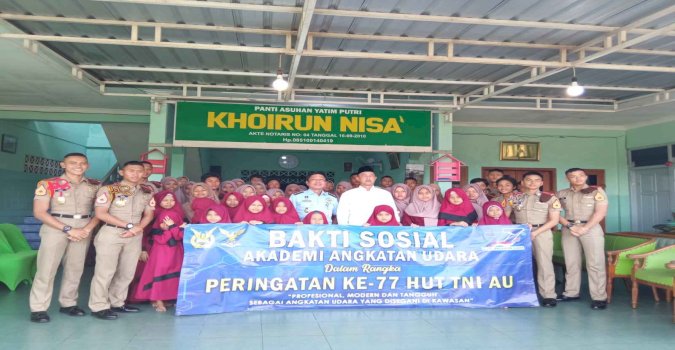 Bakti Sosial AAU dalam rangka HUT TNI AU ke-77 di Panti Asuhan Yatim Putri Khoirunnisa 