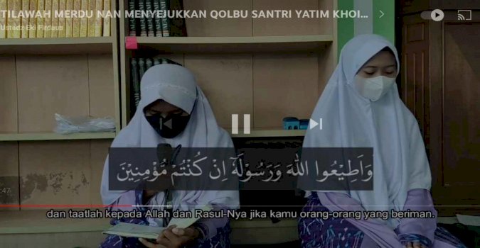 Maa syaa Allah! Tilawah merdu santri panti asuhan yatim putri Khoirunnisa melantunkan Surah Al-Anfal ayat 1-6